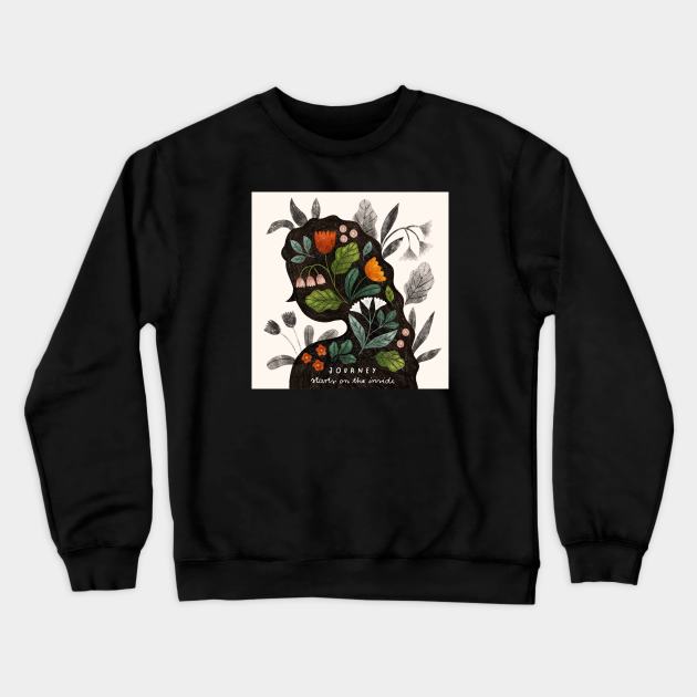 Journey starts on the Inside Crewneck Sweatshirt by Iz Ptica